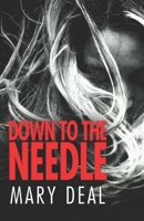 Down To The Needle 486752428X Book Cover