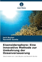 Eisensiderophore: Eine innovative Methode zur Umkehrung der Ozeanversauerung (German Edition) 6207937066 Book Cover