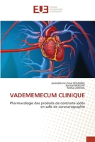 VADEMEMECUM CLINIQUE: Pharmacologie des produits de contraste iodés en salle de coronarographie 6203457434 Book Cover