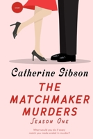 The Matchmaker Murders: Season One B0CWD3TV4M Book Cover