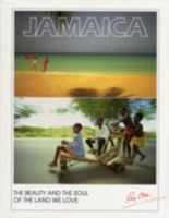 Jamaica: The Beauty and the Soul of the Land We Love 0969504810 Book Cover