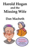 Harold Hogan and the Missing Wife: A classic Scottish comedy B0F6YB2P49 Book Cover