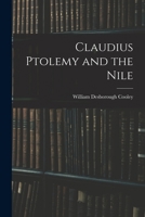 Claudius Ptolemy and the Nile 101753828X Book Cover