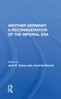 Another Germany: A Reconsideration of the Imperial Era 0367160684 Book Cover
