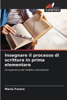 Insegnare il processo di scrittura in prima elementare (Italian Edition) 6206956814 Book Cover