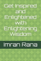 Get Inspired and Enlightened with Enlightening Wisdom B0CKD8NKP1 Book Cover