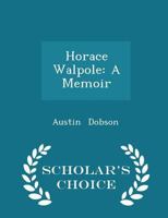 Horace Walpole: A Memoir 1023363739 Book Cover