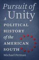 Pursuit of Unity: A Political History of the American South 0807872288 Book Cover