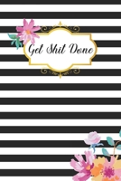 Get Shit Done: To Do List Undated Notebook, Daily Work Task Checklist, Daily Task Planner, Checklist Planner School Home Office Time Management | White And Black Striped Cover 1695767365 Book Cover