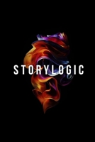 Storylogic: Crea historias en 8 pasos para la generación más dispersa de la historia B0GMQ9K221 Book Cover