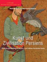 Kunst und Zivilisation Persiens: Schätze und Meisterwerke aus 2 500 Jahren persischer Kunst B0FZBRVQ3F Book Cover