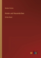 Kinder und Hausmärchen: Dritter Band 336801708X Book Cover