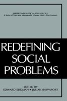 Redefining Social Problems (Perspectives in Social Psychology) 030642052X Book Cover