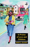 In Praise of Love and Children 0948833890 Book Cover