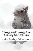 Sissy and Sassy: The Snowy Christmas 1720888450 Book Cover