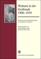 Wohnen in Der Grossstadt 1900-1939: Wohnsituation Und Modernisierung Im Europaischen Vergleich 3515083456 Book Cover