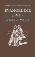 Evangeline: A Tale of Acadie 0008240019 Book Cover