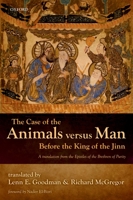 The Case of the Animals Versus Man Before the King of the Jinn 0199642516 Book Cover