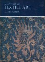 A History of Textile Art 0856670553 Book Cover
