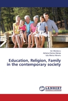 Education, Religion, Family in the contemporary society 3659834394 Book Cover