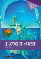 Le Voyage de Narcisse (French Edition) 2342042701 Book Cover