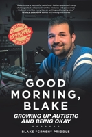 Good Morning, Blake: Growing Up Autistic and Being Okay 0228859670 Book Cover