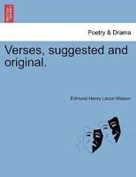 Verses: Suggested And Original 1241051399 Book Cover