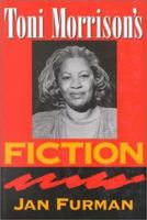 Toni Morrison's Fiction (Understanding Contemporary American Literature Series) 1570030677 Book Cover