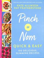 Pinch of Nom Quick & Easy: 100 Delicious, Slimming Recipes 1529034981 Book Cover