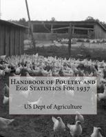 Handbook of Poultry and Egg Statistics For 1937 1979673764 Book Cover