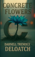 Concrete Flowers B0F74JSD93 Book Cover