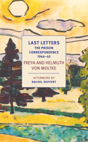 Last Letters: The Prison Correspondence, 1944–1945 1681373815 Book Cover
