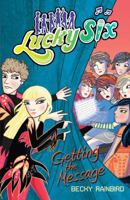 Getting the Message (Lucky Six) 1405239425 Book Cover