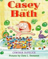 Casey in the Bath (Sunburst Book) 0374410496 Book Cover