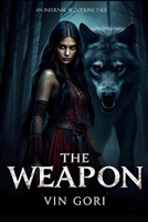 The Weapon (The Infernal Bloodline) B0GHJQKXNT Book Cover