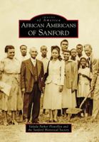 African Americans of Sanford 0738567620 Book Cover