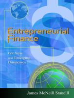 Entrepreneurial Finance: For New and Emerging Businesses 0324134754 Book Cover
