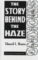 Smoking: The Story Behind the Haze 1560724013 Book Cover