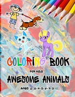 Coloring Books For Kids Awesome Animals Ages 3-4-5-6-7-8: Coloring Book, This amazing book includes, Variety of from animals, Designed to enhance skil B08KJW7L2T Book Cover
