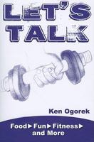 Let's Talk: Food, Fun, Fitness, and More 1931018626 Book Cover