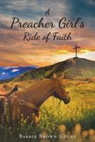 A Preacher Girl's Ride of Faith 1736682504 Book Cover