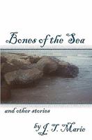 Bones of the Sea and Other Stories 1451528523 Book Cover