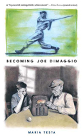 Becoming Joe DiMaggio 0763624446 Book Cover
