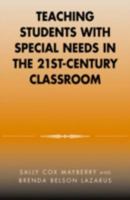 Teaching Students with Special Needs in the 21st Century Classroom 0810843293 Book Cover