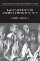 Famine and Death in Occupied Greece, 1941-1944 1107405432 Book Cover