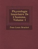 Physiologie Élémentaire de L'Homme, Volume 1 1286917697 Book Cover