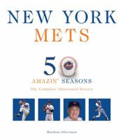 New York Mets: The Complete Illustrated History 0760339600 Book Cover