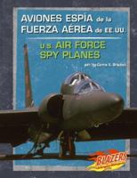 Aviones Espia De La Fuerza Aerea de EE.UU./U.S. Air Force Spy Planes (Vehiculos Militares/Military Vehicles) 0736877401 Book Cover