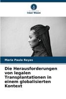 Die Herausforderungen von legalen Transplantationen in einem globalisierten Kontext (German Edition) 6207943554 Book Cover