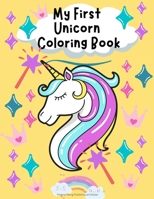 My First Unicorn Coloring Book:: Children’s Coloring Book to color Unicorns dancing, eating ice cream, playing and reading B08SCVMN78 Book Cover